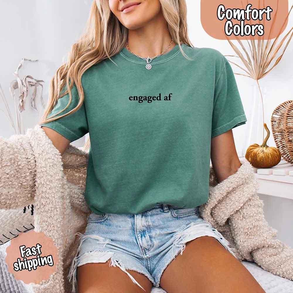 Engaged AF Comfort Colors T-Shirt, Funny Fiancé Gift Tee